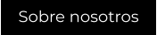Sobre nosotros
