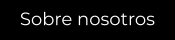 Sobre nosotros