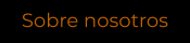 Sobre nosotros