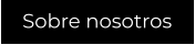 Sobre nosotros