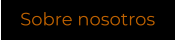 Sobre nosotros