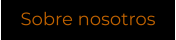 Sobre nosotros
