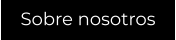 Sobre nosotros